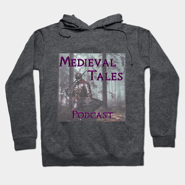 Medieval Tales Podcast Hoodie by Medieval Archives